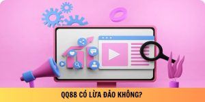 QQ88 Có Lừa Đảo Không? Bí Kíp Phòng Tránh Bạn Nên Nắm 6 qq88-co-lua-dao-khong-anh-dai-dien